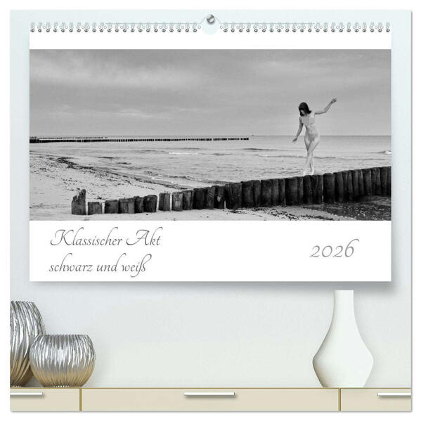 Klassischer Akt schwarz und weiß (hochwertiger Premium Wandkalender 2026 DIN A2 quer) Kunstdruck in Hochglanz