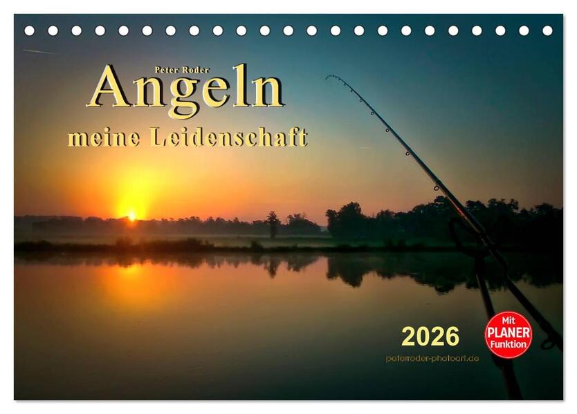 Angeln - meine Leidenschaft (Tischkalender 2026 DIN A5 quer) CALVENDO Monatskalender