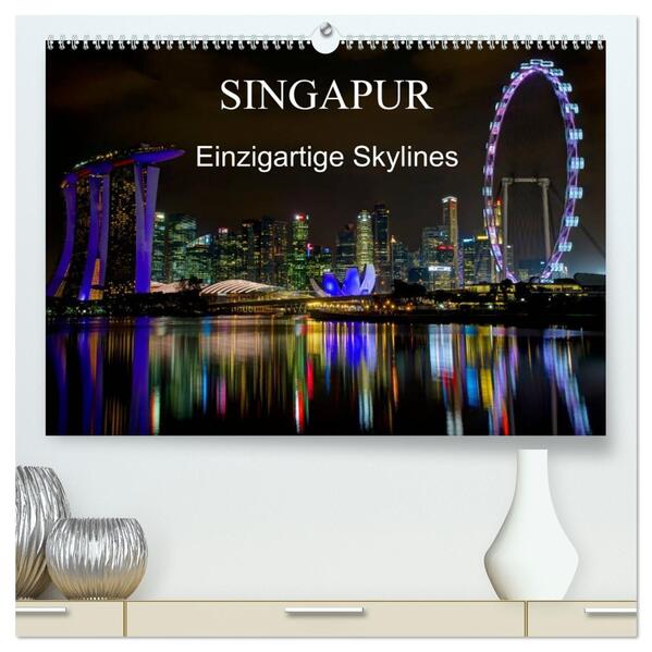 Singapur - Einzigartige Skylines (hochwertiger Premium Wandkalender 2026 DIN A2 quer) Kunstdruck in Hochglanz
