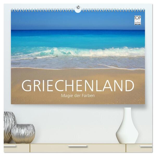 Griechenland - Magie der Farben (hochwertiger Premium Wandkalender 2026 DIN A2 quer) Kunstdruck in Hochglanz