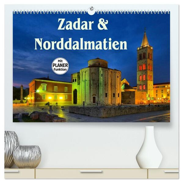 Zadar und Norddalmatien (hochwertiger Premium Wandkalender 2026 DIN A2 quer) Kunstdruck in Hochglanz