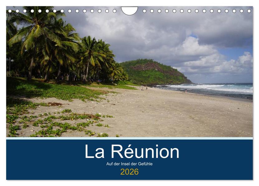 La Réunion - Auf der Insel der Gefühle (Wandkalender 2026 DIN A4 quer) CALVENDO Monatskalender