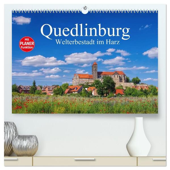 Quedlinburg - Welterbestadt im Harz (hochwertiger Premium Wandkalender 2026 DIN A2 quer) Kunstdruck in Hochglanz