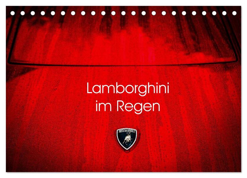 Lamborghini im Regen (Tischkalender 2026 DIN A5 quer) CALVENDO Monatskalender