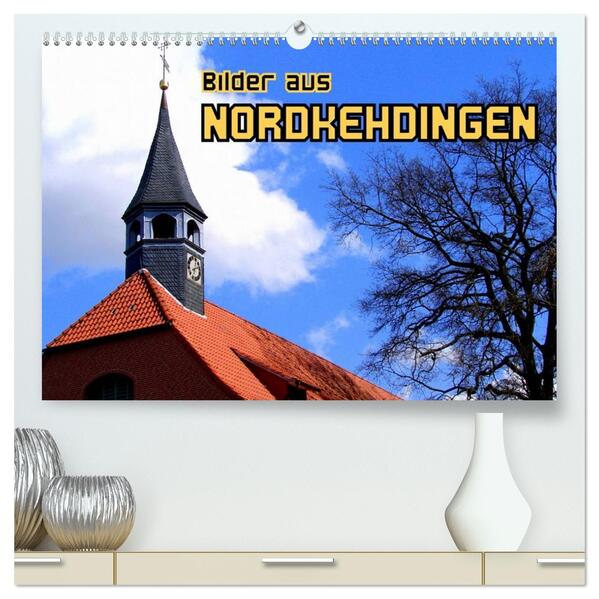 Bilder aus Nordkehdingen (hochwertiger Premium Wandkalender 2026 DIN A2 quer) Kunstdruck in Hochglanz