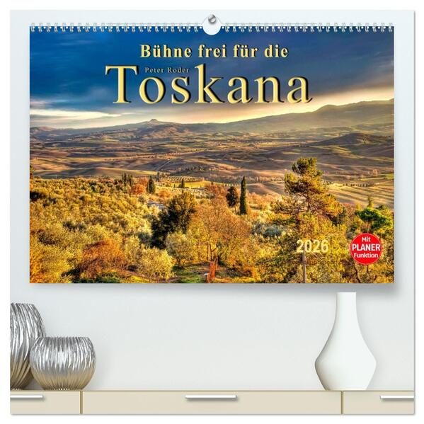 Bühne frei für die Toskana (hochwertiger Premium Wandkalender 2026 DIN A2 quer) Kunstdruck in Hochglanz