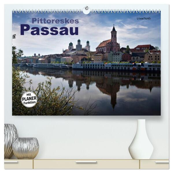 Pittoreskes Passau (hochwertiger Premium Wandkalender 2026 DIN A2 quer) Kunstdruck in Hochglanz