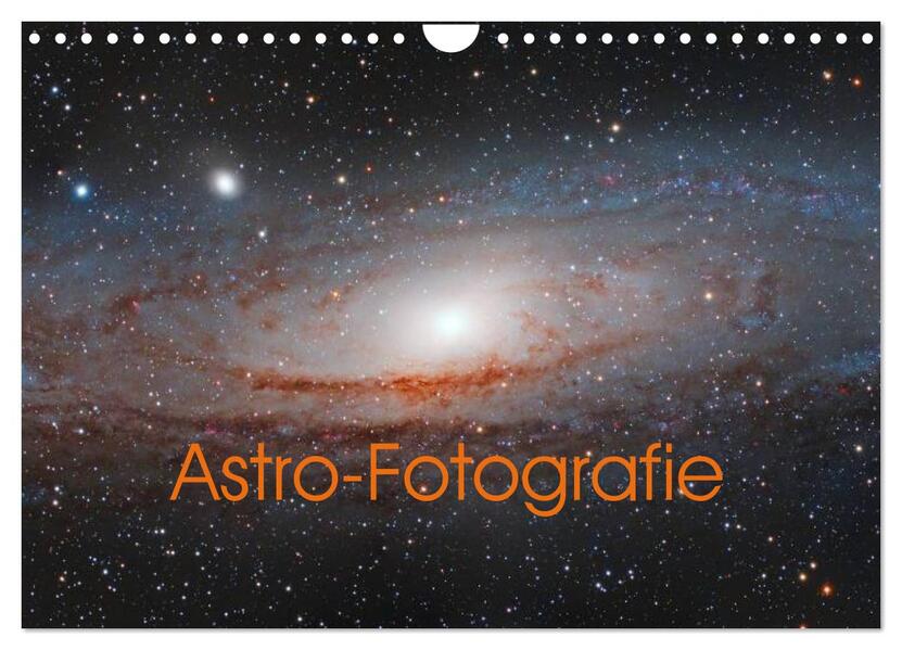 Astro-Fotografie (Wandkalender 2026 DIN A4 quer) CALVENDO Monatskalender