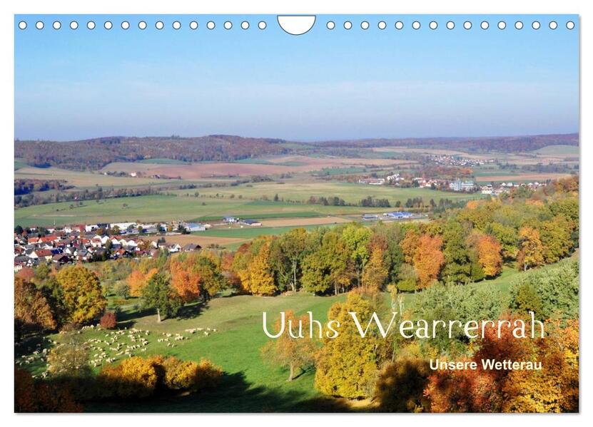 Die Wetterau mit Mundart-Statements (Wandkalender 2026 DIN A4 quer) CALVENDO Monatskalender