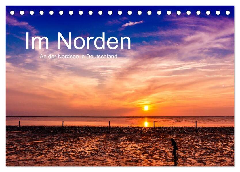 Im Norden - An der Nordsee in Deutschland (Tischkalender 2026 DIN A5 quer) CALVENDO Monatskalender