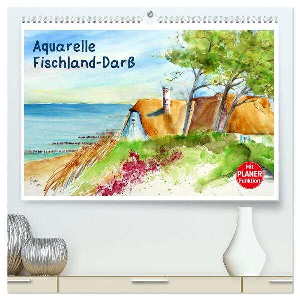 Aquarelle - Fischland-Darß (hochwertiger Premium Wandkalender 2026 DIN A2 quer) Kunstdruck in Hochglanz