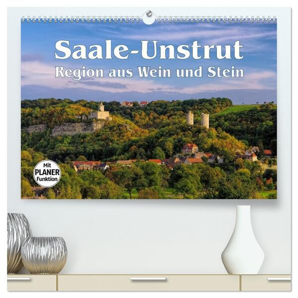 Saale-Unstrut - Region aus Wein und Stein (hochwertiger Premium Wandkalender 2026 DIN A2 quer) Kunstdruck in Hochglanz