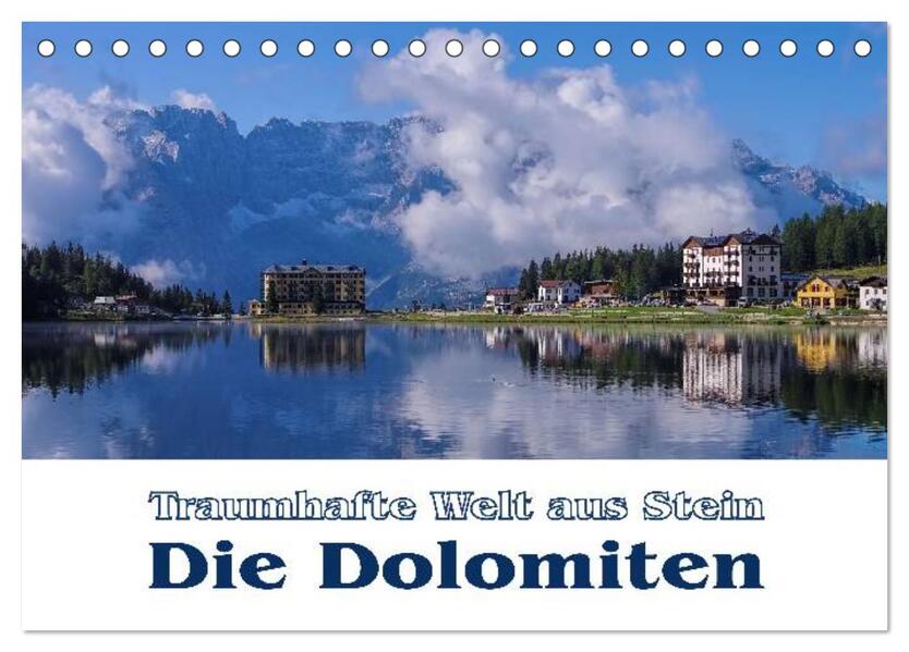 Die Dolomiten - Traumhafte Welt aus Stein (Tischkalender 2026 DIN A5 quer) CALVENDO Monatskalender