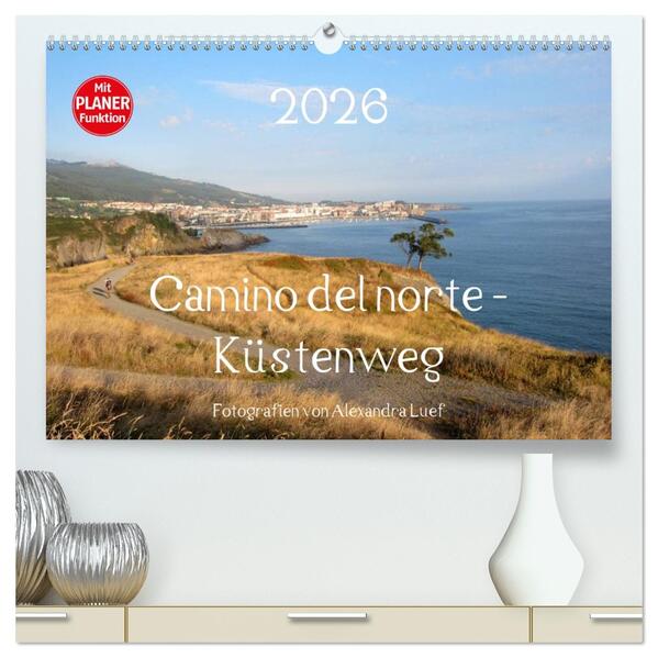 Camino del norte - Küstenweg (hochwertiger Premium Wandkalender 2026 DIN A2 quer) Kunstdruck in Hochglanz