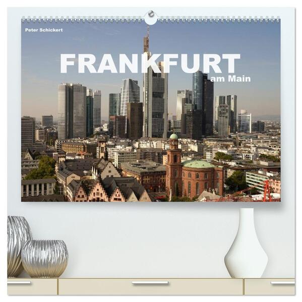 Frankfurt am Main (hochwertiger Premium Wandkalender 2026 DIN A2 quer) Kunstdruck in Hochglanz