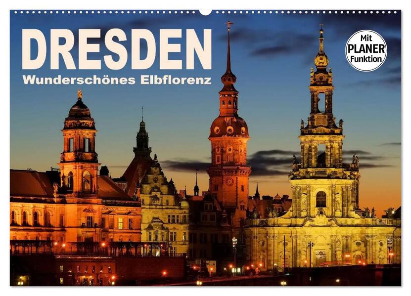 Dresden - Wunderschönes Elbflorenz (Wandkalender 2026 DIN A2 quer) CALVENDO Monatskalender