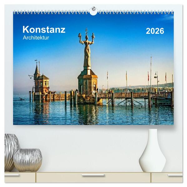 Konstanz Architektur (hochwertiger Premium Wandkalender 2026 DIN A2 quer) Kunstdruck in Hochglanz