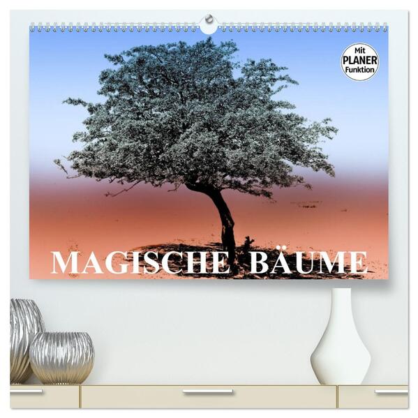 Magische Bäume (hochwertiger Premium Wandkalender 2026 DIN A2 quer) Kunstdruck in Hochglanz