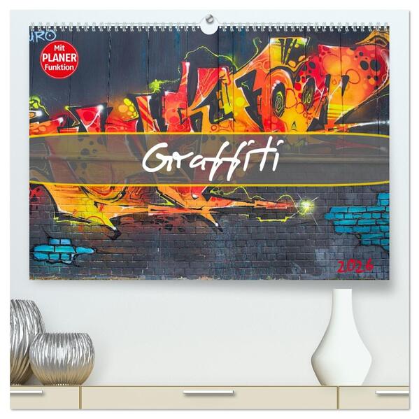Graffiti (hochwertiger Premium Wandkalender 2026 DIN A2 quer) Kunstdruck in Hochglanz
