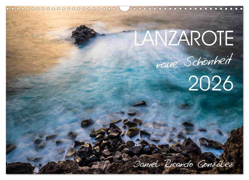 Lanzarote - raue Schönheit (Wandkalender 2026 DIN A3 quer) CALVENDO Monatskalender
