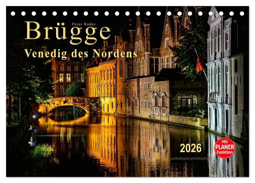 Brügge - Venedig des Nordens (Tischkalender 2026 DIN A5 quer) CALVENDO Monatskalender