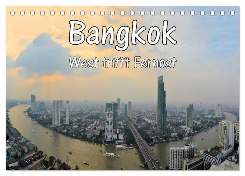 Bangkok: West trifft Fernost (Tischkalender 2026 DIN A5 quer) CALVENDO Monatskalender