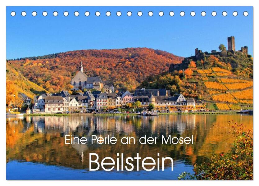 Eine Perle an der Mosel - Beilstein (Tischkalender 2026 DIN A5 quer) CALVENDO Monatskalender