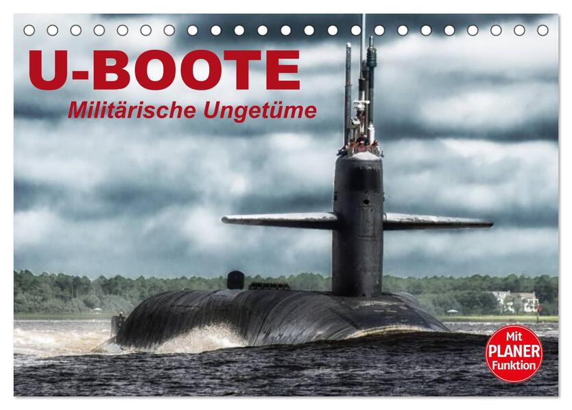U-Boote. Militärische Ungetüme (Tischkalender 2026 DIN A5 quer) CALVENDO Monatskalender