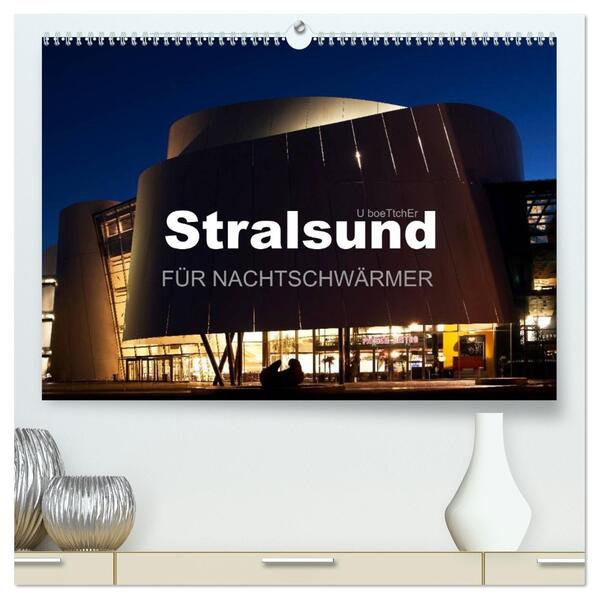 Stralsund FÜR NACHTSCHWÄRMER (hochwertiger Premium Wandkalender 2026 DIN A2 quer) Kunstdruck in Hochglanz