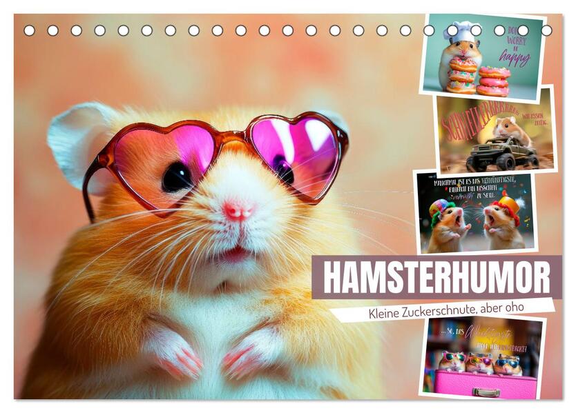 Hamsterhumor - Kleine Zuckerschnute aber oho (Tischkalender 2026 DIN A5 quer) CALVENDO Monatskalender