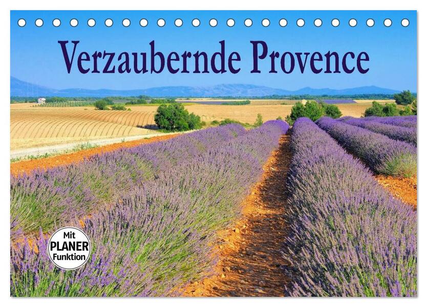 Verzaubernde Provence (Tischkalender 2026 DIN A5 quer) CALVENDO Monatskalender