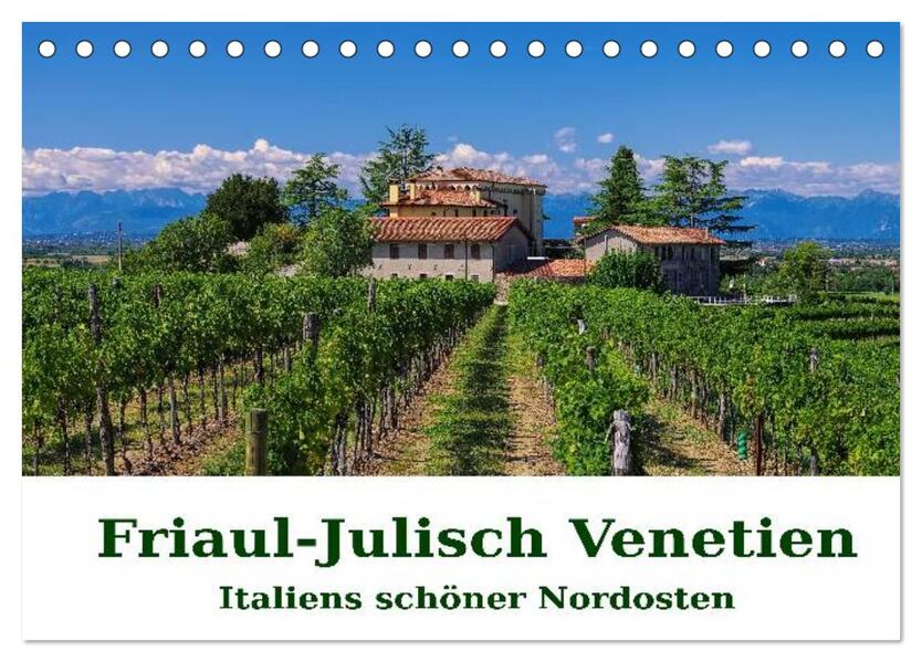 Friaul-Julisch Venetien - Italiens schöner Nordosten (Tischkalender 2026 DIN A5 quer) CALVENDO Monatskalender