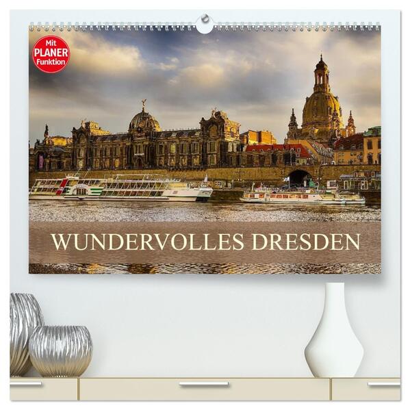 WUNDERVOLLES DRESDEN (hochwertiger Premium Wandkalender 2026 DIN A2 quer) Kunstdruck in Hochglanz