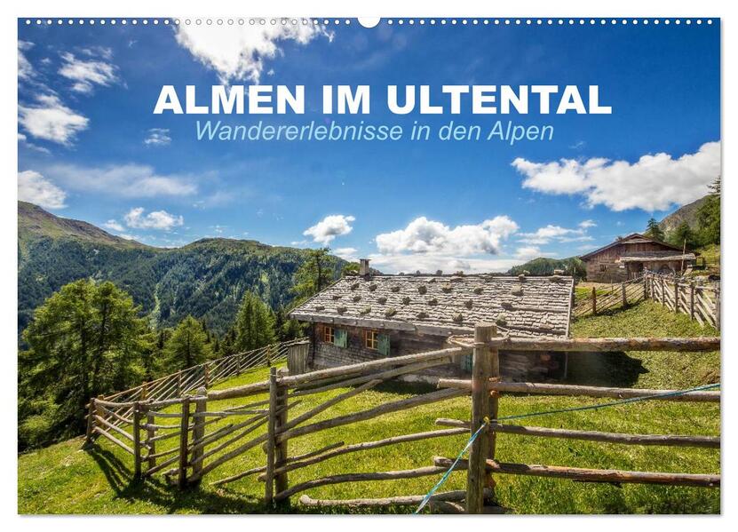 Almen im Ultental (Wandkalender 2026 DIN A2 quer) CALVENDO Monatskalender
