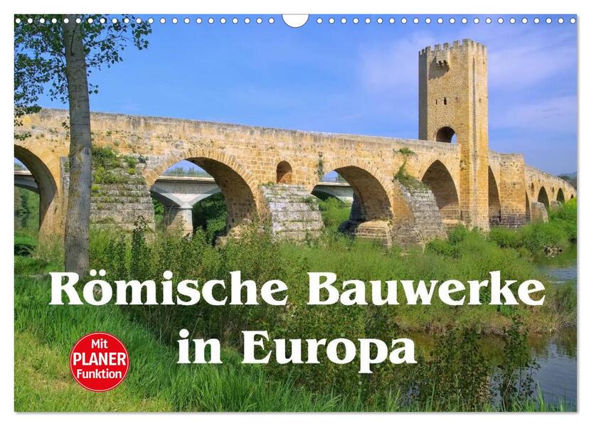 Römische Bauwerke in Europa (Wandkalender 2026 DIN A3 quer) CALVENDO Monatskalender