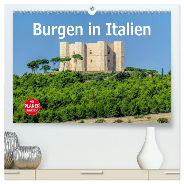 Burgen in Italien (hochwertiger Premium Wandkalender 2026 DIN A2 quer) Kunstdruck in Hochglanz