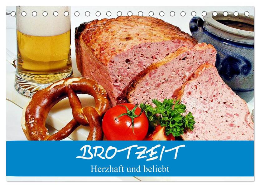 Brotzeit. Herzhaft und beliebt (Tischkalender 2026 DIN A5 quer) CALVENDO Monatskalender