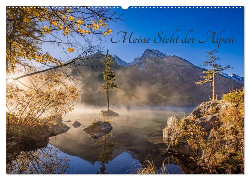 Meine Sicht der Alpen (Wandkalender 2026 DIN A2 quer) CALVENDO Monatskalender