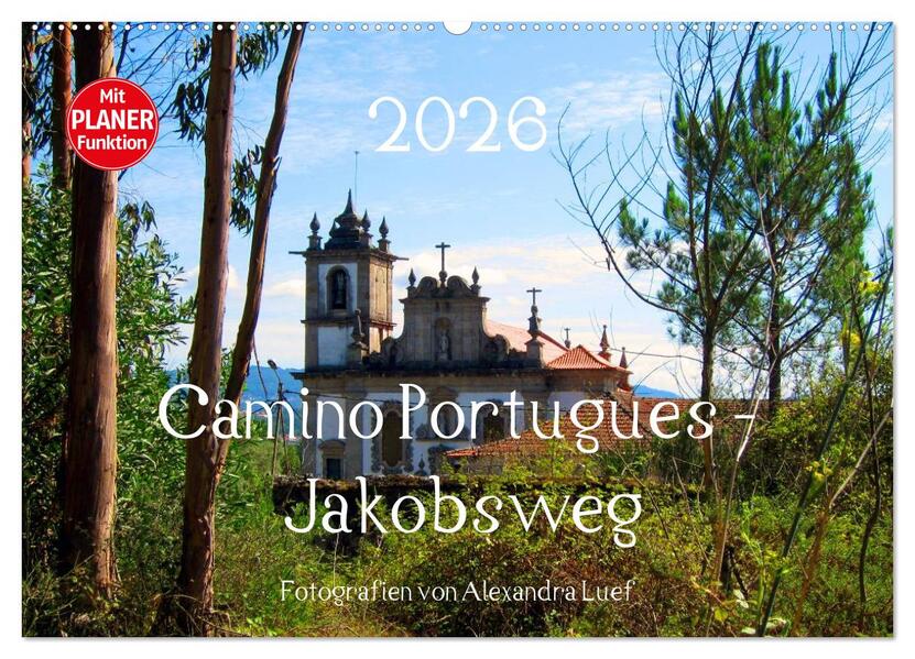 Camino Portugues - Jakobsweg (Wandkalender 2026 DIN A2 quer) CALVENDO Monatskalender
