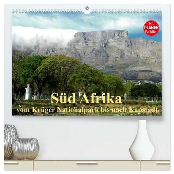 Süd Afrika - vom Krüger Nationalpark bis nach Kapstadt (hochwertiger Premium Wandkalender 2026 DIN A2 quer) Kunstdruck in Hochglanz