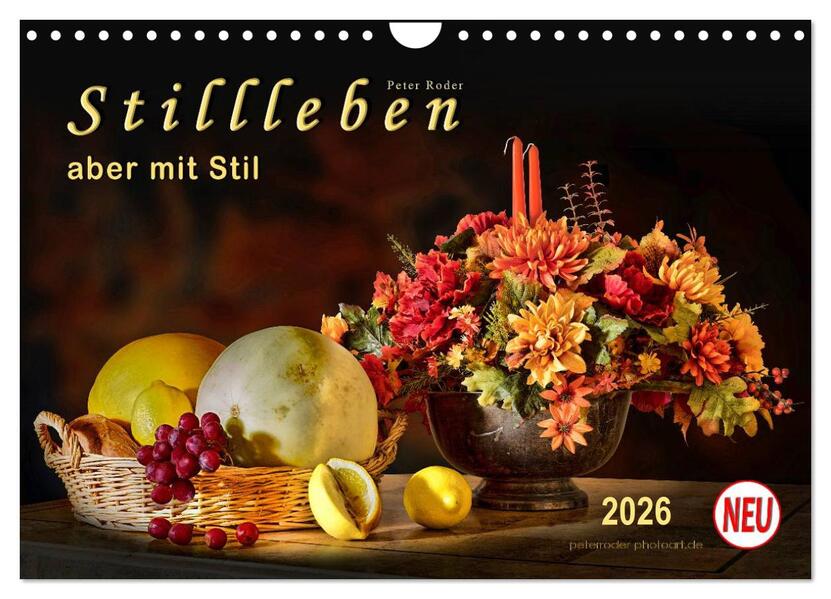 Stillleben - aber mit Stil (Wandkalender 2026 DIN A4 quer) CALVENDO Monatskalender