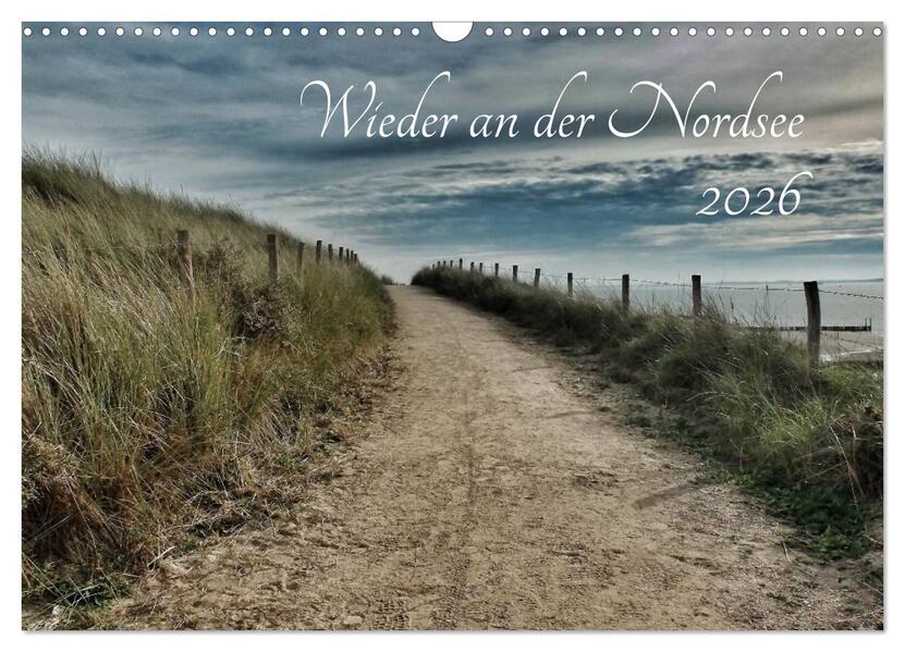 Wieder an der Nordsee (Wandkalender 2026 DIN A3 quer) CALVENDO Monatskalender