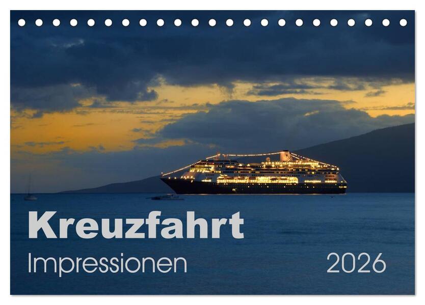Kreuzfahrt Impressionen (Tischkalender 2026 DIN A5 quer) CALVENDO Monatskalender