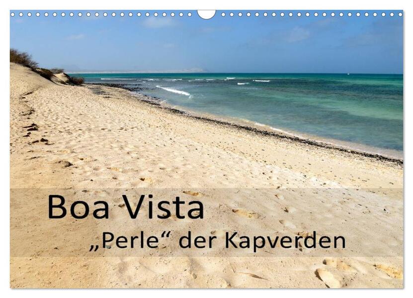 Boa Vista - Perle der Kapverden (Wandkalender 2026 DIN A3 quer) CALVENDO Monatskalender