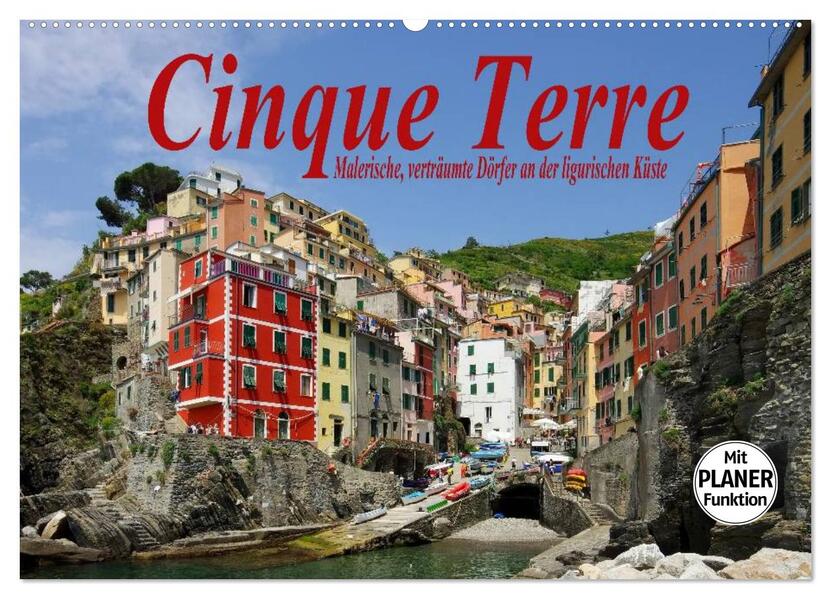 Cinque Terre - Malerische verträumte Dörfer an der ligurischen Küste (Wandkalender 2026 DIN A2 quer) CALVENDO Monatskalender