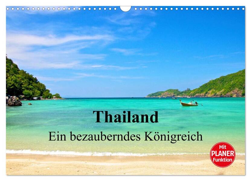 Thailand - Ein bezauberndes Königreich (Wandkalender 2026 DIN A3 quer) CALVENDO Monatskalender