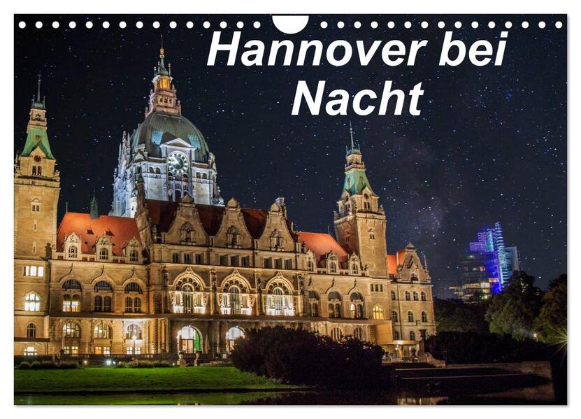 Hannover bei Nacht (Wandkalender 2026 DIN A4 quer) CALVENDO Monatskalender