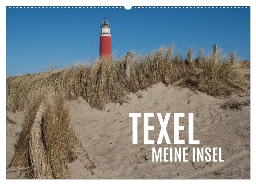 Texel - Meine Insel (Wandkalender 2026 DIN A2 quer) CALVENDO Monatskalender