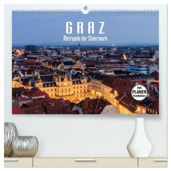 Graz - Metropole der Steiermark (hochwertiger Premium Wandkalender 2026 DIN A2 quer) Kunstdruck in Hochglanz