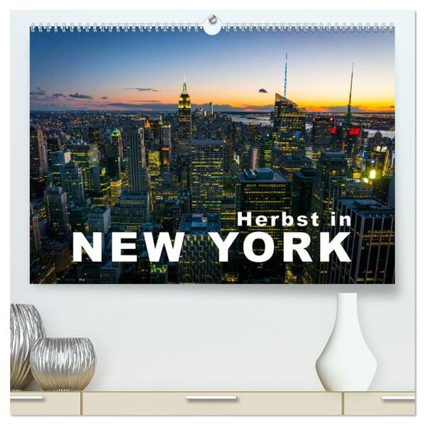 Herbst in New York (hochwertiger Premium Wandkalender 2026 DIN A2 quer) Kunstdruck in Hochglanz
